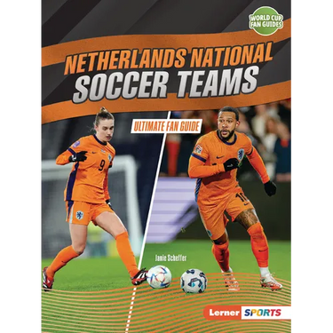 Netherlands National Soccer Teams: Ultimate Fan Guide