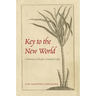 Key to the New World: A History of Early Colonial Cuba