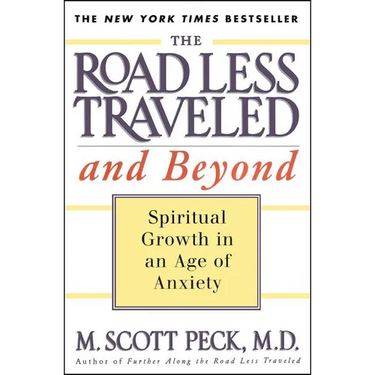 The Road Less Traveled and Beyond: Spiritual Growth in an Age of Anxiety
