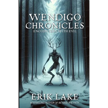 Wendigo Chronicles: Encounters with Evil