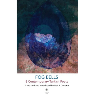 Fog Bells: 8 Contemporary Turkish Poets