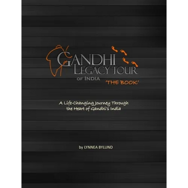 Gandhi Legacy Tour of India 'THE BOOK': A life-Changing Journey Through the Heart of Gandhi's India