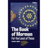 The Book of Mormon for the Least of These, Volume 3