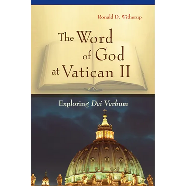 Word of God at Vatican II: Exploring Dei Verbum