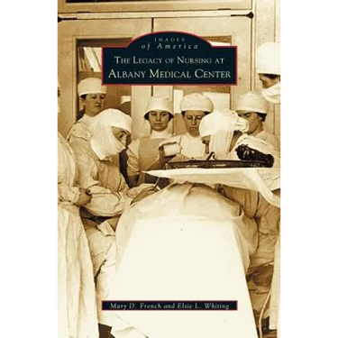 Legacy of Nursing at Albany Medical Center
