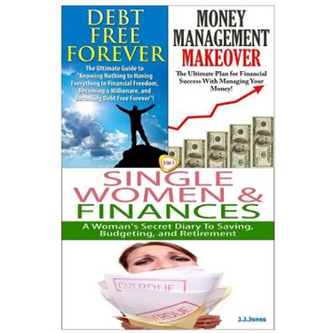 Debt Free Forever & Money Management Makeover & Single Women & Finances