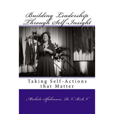 Building Leadership Through Self-Insight: Taking Self-Actions that Matter