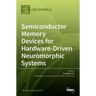 Semiconductor Memory Devices for Hardware-Driven Neuromorphic Systems