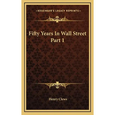 Fifty Years In Wall Street Part 1