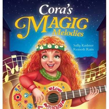 Cora's Magic Melodies: A Children's Book About Music, Kindness, and Community