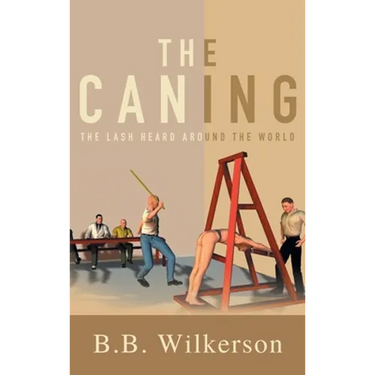The Caning: The Lash Heard Around the World
