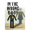 In the Wrong Body?