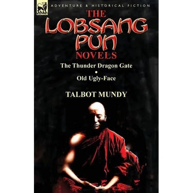 The Lobsang Pun Novels: The Thunder Dragon Gate & Old Ugly-Face