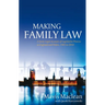 Making Family Law: A Socio-Legal Account of Legislative Process in England and Wales, 1985-2010