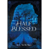 The Half-Blessed
