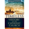 Timeless: A History of the Catholic Church