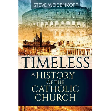 Timeless: A History of the Catholic Church