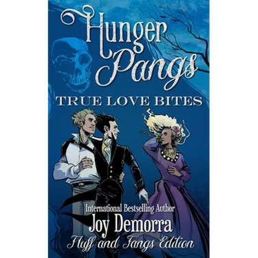 Hunger Pangs: True Love Bites: Fluff and Fangs