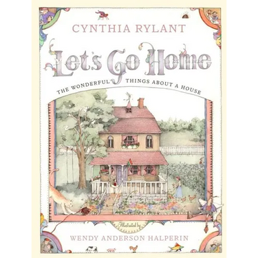 Let's Go Home: The Wonderful Things about a House