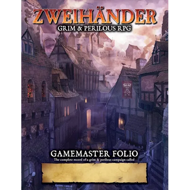 ZWEIHANDER Grim & Perilous RPG: Gamemaster Folio