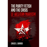 The Purity Fetish and the Crisis of Western Marxism