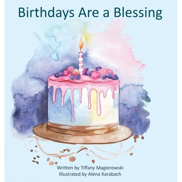 Birthdays Are a Blessing