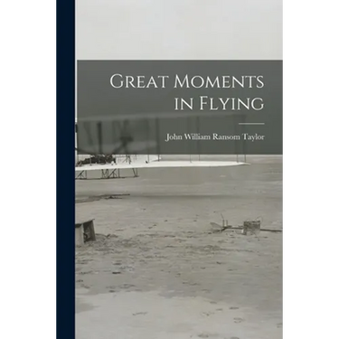 Great Moments in Flying
