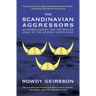 The Scandinavian Aggressors