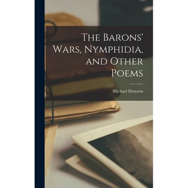 The Barons' Wars, Nymphidia, and Other Poems