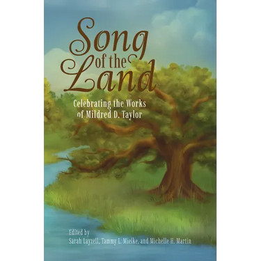 Song of the Land: Celebrating the Works of Mildred D. Taylor