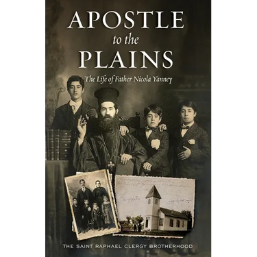 Apostle to the Plains: The Life of Father Nicola Yanney