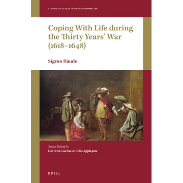 Coping with Life During the Thirty Years' War (1618-1648)