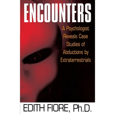 Encounters: A Psychologist Reveals Case Studies of Abductions by Extraterrestrials