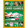 Ultimate Compendium of Card Games: Over 200 Games, Including Poker, Bridge, Family Games and Solitaires;learn to Play Classics Such as Baccarat, Cribb