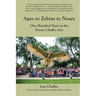 Apes to Zebras to Nosey: One Hundred Years at the Fresno Chaffee Zoo