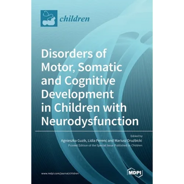 Disorders of Motor, Somatic and Cognitive Development in Children with Neurodysfunctions