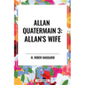 Allan Quatermain #3: Allan's Wife
