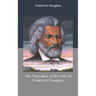 The Narrative of the Life of Frederick Douglass