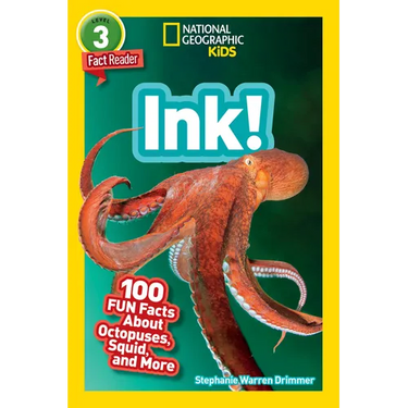 Ink! (National Geographic Geographic Kids Readers, Level 3/Fact Reader): 100 Fun Facts about Octopuses, Squid, and More