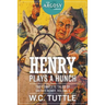 Henry Plays a Hunch: The Complete Tales of Sheriff Henry, Volume 5