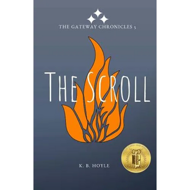 The Scroll: The Gateway Chronicles 5