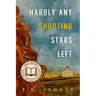 Hardly Any Shooting Stars Left
