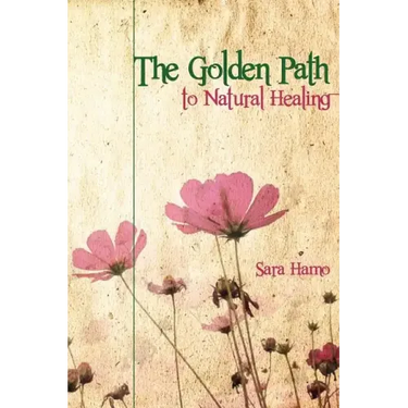 The Golden Path to Natural Healing