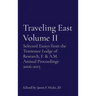 Traveling East Volume II: Selected Essays from the Tennessee Lodge of Research, F. & A.M. Annual Proceedings 2006-2015