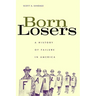 Born Losers: A History of Failure in America