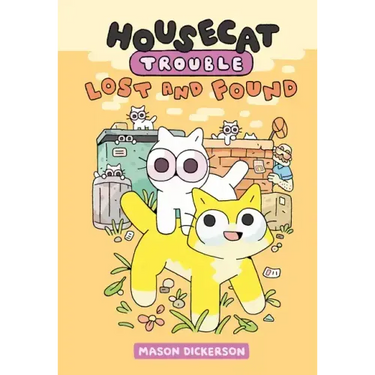 Housecat Trouble: Lost and Found: (A Graphic Novel)