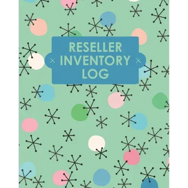 Reseller Inventory Log Book: Online Seller Planner and Organizer, Income Expense Tracker, Clothing Resale Business, Accounting Log For Resellers