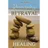 Recovering from Betrayal: A 30 Day Devotional Guide to Healing