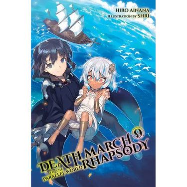 Death March to the Parallel World Rhapsody, Vol. 9 (Light Novel)