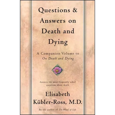 Questions and Answers on Death and Dying: A Companion Volume to on Death and Dying